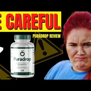 PURADROP - PURADROP REVIEW (WARNING!) PuraDrop Weight Loss - PuraDrop Gummies Reviews