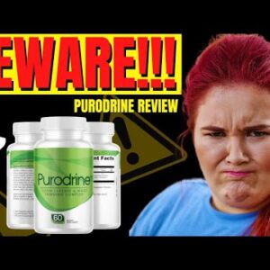 PURODRINE - PURODRINE REVIEW ((WARNING!)) Purodrine Reviews - Purodrine Weight Loss