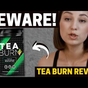 TEA BURN - TEA BURN REVIEW - ((THE TRUTH)) - Tea Burn Reviews - Tea Burn Weight Loss - Tea Burn 2022